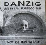 Danzig : Live in San Franzisco 1989 - Not of This World